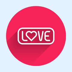 White line Love text icon isolated with long shadow background. Valentines day greeting card template. Red circle button. Vector