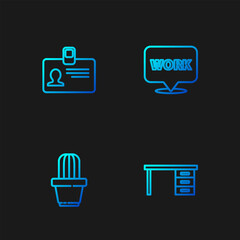 Set line Office desk, Cactus and succulent in pot, Identification badge and Location with text work. Gradient color icons. Vector