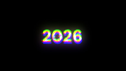 3D rendering 2026 text with screen effects of technological glitches