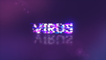 3D rendering virus text with screen effects of technological glitches