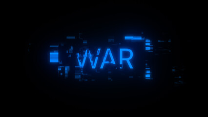 3D rendering war text with screen effects of technological glitches