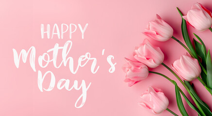 Hand sketched Happy Mothers day" quote as banner. Background of spring flowers for card for the holiday. Tulips on pink background. Horizontal Top