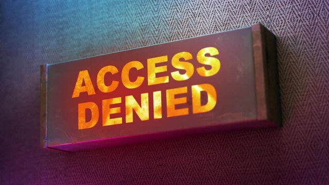Electronic display showing red light message ACCESS DENIED!