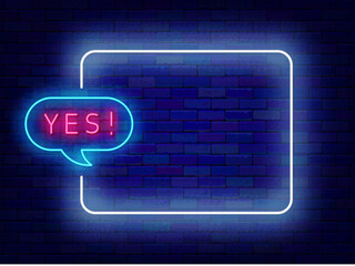 Consent neon advertising. Online communication. Empty white frame and yes text in speech bubble. Vector illustration