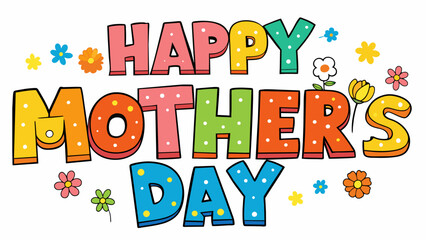 Happy Mothers Day typography vector illustration 