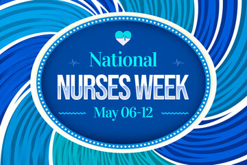National Nurses Week Blue wallpaper with Medical typography written inside circle, backdrop. May 06 to 12 is observed as Nurses Week