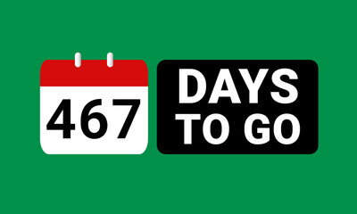 467 days to go last countdown. four hundred and sixty seven days go sale price offer promo deal timer, 467 days only