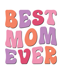 Best mom ever t shirt design print