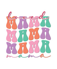 Loved mama, mothers day t shirt design
