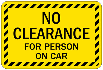 Railroad safety sign no clearance for person on car