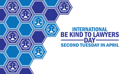 International Be Kind to Lawyers Day. Holiday concept. Template for background, banner, card, poster with text inscription