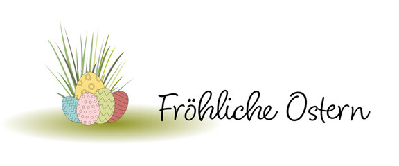 Fröhliche Ostern - Schriftzug in deutscher Sprache. Grußkarte mit bunten  Ostereiern im Gras.