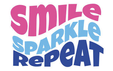 Motivational wavy text, smile, sparkle 