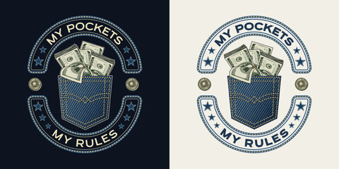 Oval label with denim back pocket, sticking out 100 USD dollar notes, stacks, text. Composition in vintage style on black, white background. For clothing, t shirt, surface design.