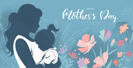 Happy Mother's Day, to the best mom in the world. Beautiful floral banner with silhouette of a mother holding her little daughter in her arms and watercolor texture. Poster, invitation, postcard