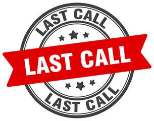 last call stamp. last call label on transparent background. round sign