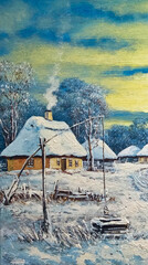Oil paintings rural landscape, old willage, winter in the old willage, old house in the woods. Fine art, artwork - 760846559