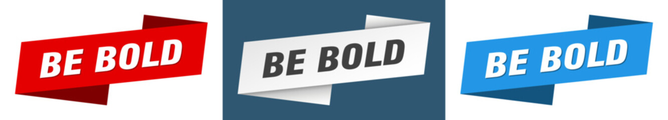 be bold banner. be bold ribbon label sign set