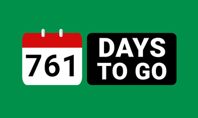 761 days to go last countdown. seven hundred and sixty one days go sale price offer promo deal timer, 761 days only