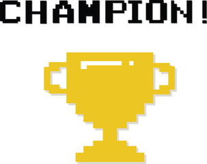 Pixel art 8-bit " champion " text with one big winner golden cup on white background