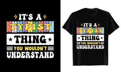 It's a typist thing you wouldn't understand T-shirt design. T-shirt template
 - obrazy, fototapety, plakaty
