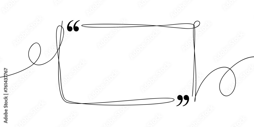 Poster Quote frame. Continuous black lines with with quotation marks. Speech bubble line art. Hand drawn sketch outline. Vector illustration.	