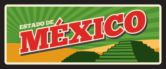 Estado de Mexico state retro mexican travel plate. Mexico federal entities sign with Mesoamerican pyramid. North America journey metal sign, destination plate, memory signboard design - 761478973