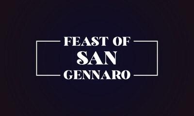 Fototapeta na wymiar Feast of San Gennaro amazing text illustration design