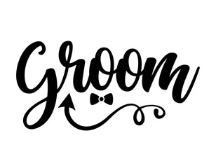 Groom - Black hand lettered quote with bow tie for greeting card, gift tag, label, wedding sets. Groom and bride design. 