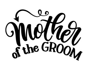 Mother of the Groom - Hand lettering typography text. Hand letter script wedding sign catch word art design. Good for scrap booking, posters, textiles, gifts, wedding sets.