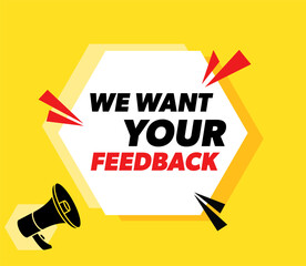 We want your feedback - vector banner with megaphone.