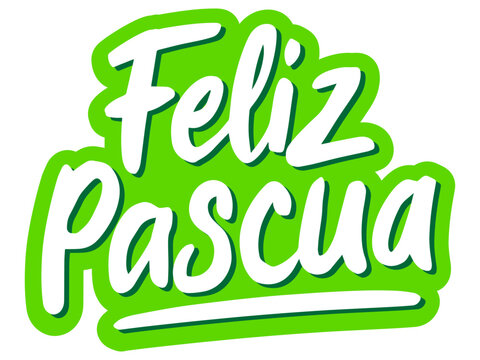 Feliz Pascua spanish happy easter handwritten vector text	sticker with green background