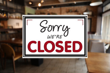 Sorry we are closed sign against blurred background - Powered by Adobe