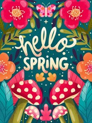 Colorful decorative hand lettered design with mushrooms, flowers and flower decoration. Hello spring vibrant illustration - 761720560