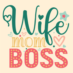 Wife Mom Boss Text Illustration