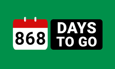 868 days to go last countdown. eight hundred and sixty eight days go sale price offer promo deal timer, 868 days only