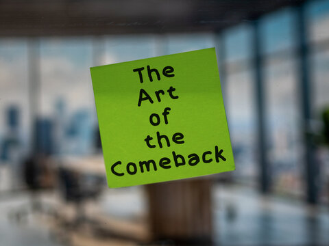 Post note on glass with 'The Art of the Comeback'.