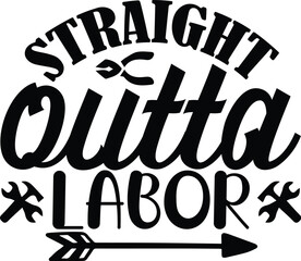 straight outta labor 2