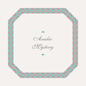Vector square frame of mosaic borders. Arabic geometric design elements and ornamental page decoration