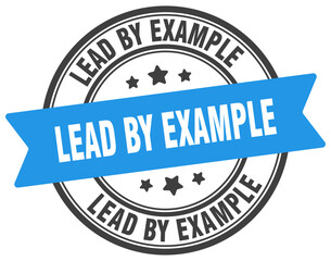 Fototapeta premium LEAD BY EXAMPLE 
