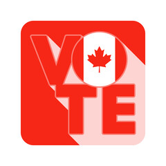 Vote sign, postcard, poster. Banner with Canada flag. Vector illustration.