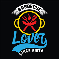 barbecue lover since birth