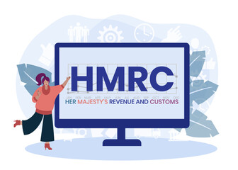 HMRC Her Majesty's Revenue and Customs - non-ministerial department of the UK Government responsible for the collection of taxes, acronym text concept background