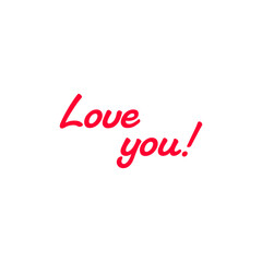 I Love You, text. Calligraphy lettering. Modern design with calligraphic inscription. Vector typography.