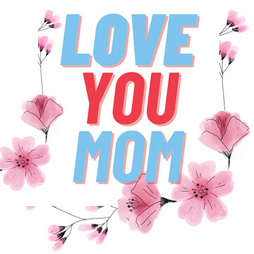 Love You Mom Vector & EPS File