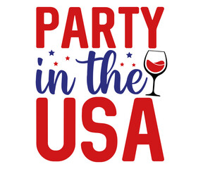 Party in the USA  Svg,4th of July,America Day,independence Day,USA Flag,Us Holidays,Patriotic,All American T-shirt
