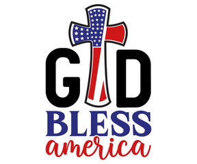 God Bless America Svg,4th of July,America Day,independence Day,USA Flag,Us Holidays,Patriotic,All American T-shirt
