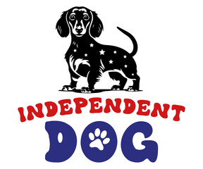 Independent Dog Svg,4th of July,America Day,independence Day,USA Flag,Us Holidays,Patriotic,All American T-shirt