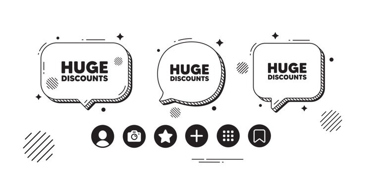 Huge Discounts tag. Speech bubble offer icons. Special offer price sign. Advertising Sale symbol. Huge discounts chat text box. Social media icons. Speech bubble text balloon. Vector