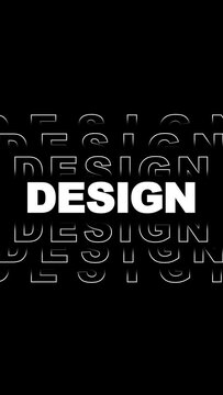 Typography text animation with the inscription of DESIGN. Vertical.